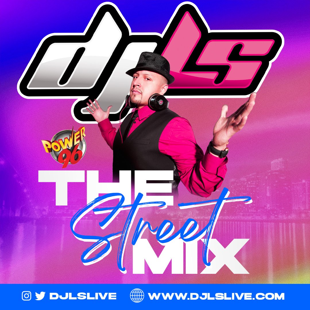 The Street Mix with DJ LS flyer, Power 96.5