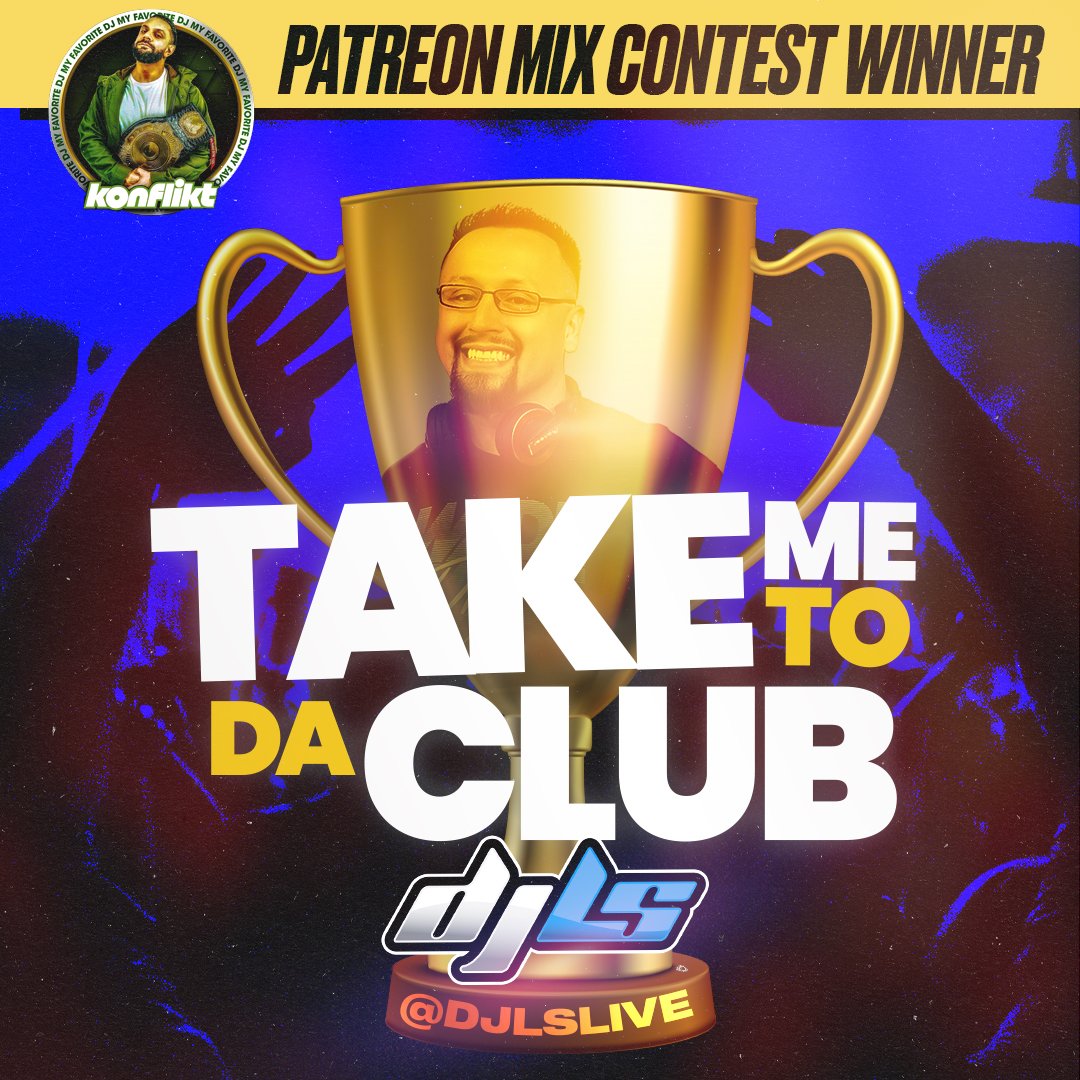 Take Me To Da Club, Patreon mix contest winner flyer